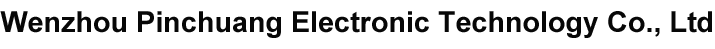 Wenzhou Pinchuang Electronic Technology Co., Ltd